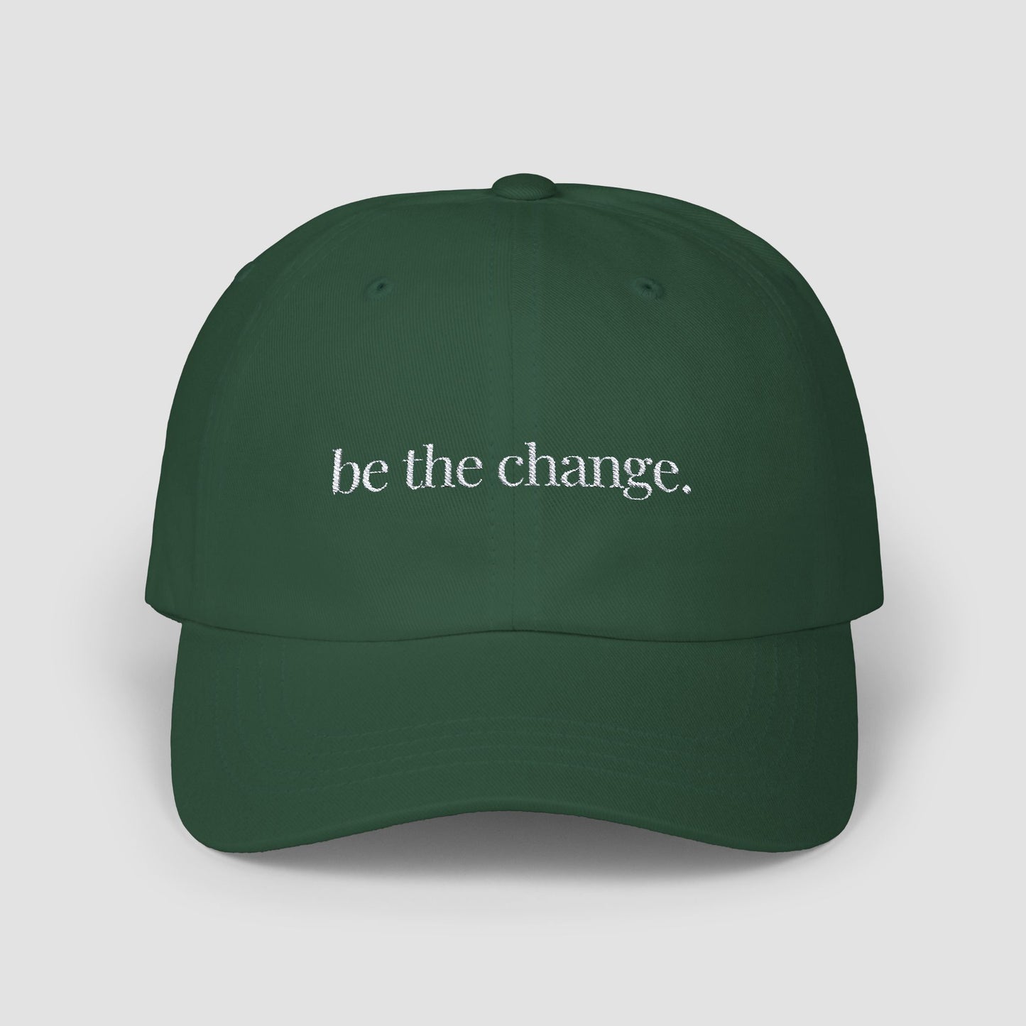 Be The Change Embroidered Hat