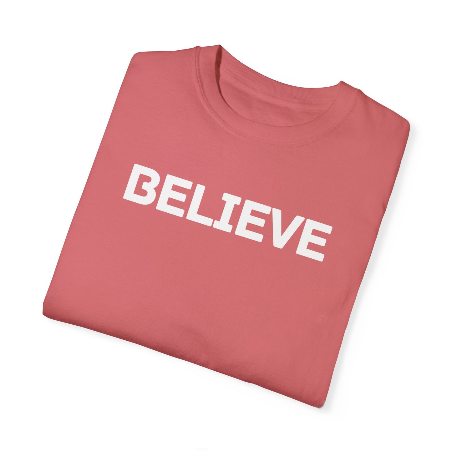 Believe Comfort Colors Tee