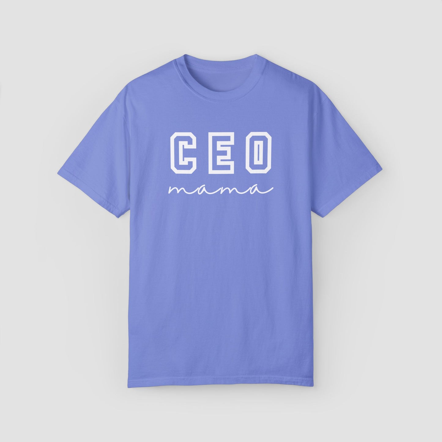 CEO Parent (Mama/Daddy) Comfort Colors Tee