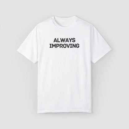 Always Improving Comfort Colors Tee