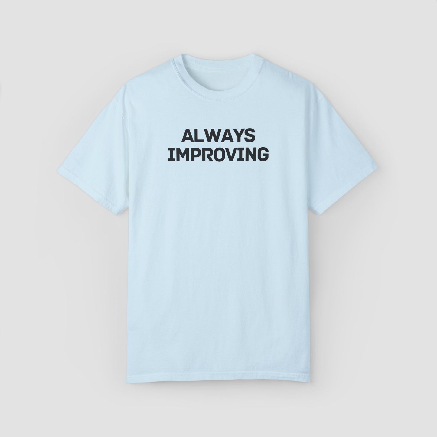 Always Improving Comfort Colors Tee