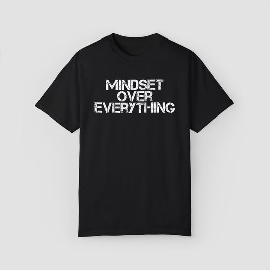 Mindset Over Everything Comfort Colors Tee