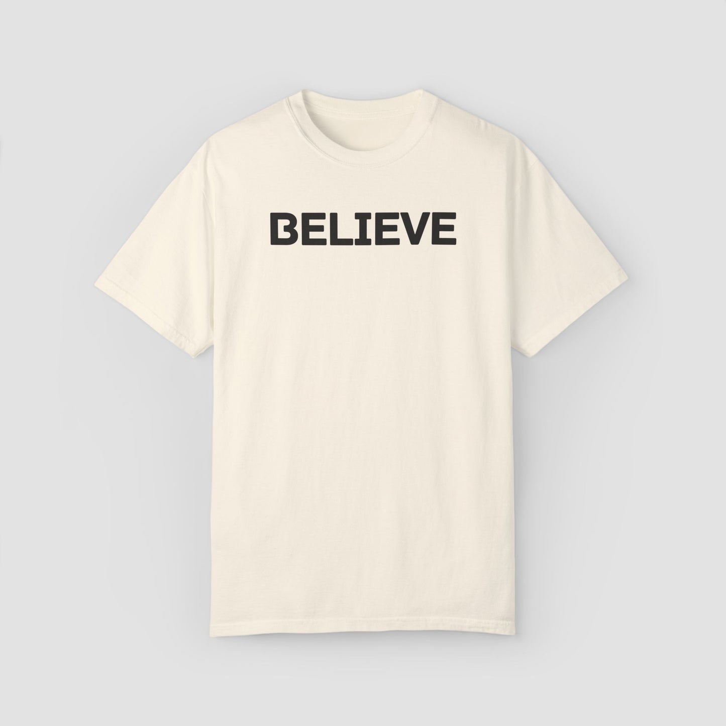 Believe Comfort Colors Tee