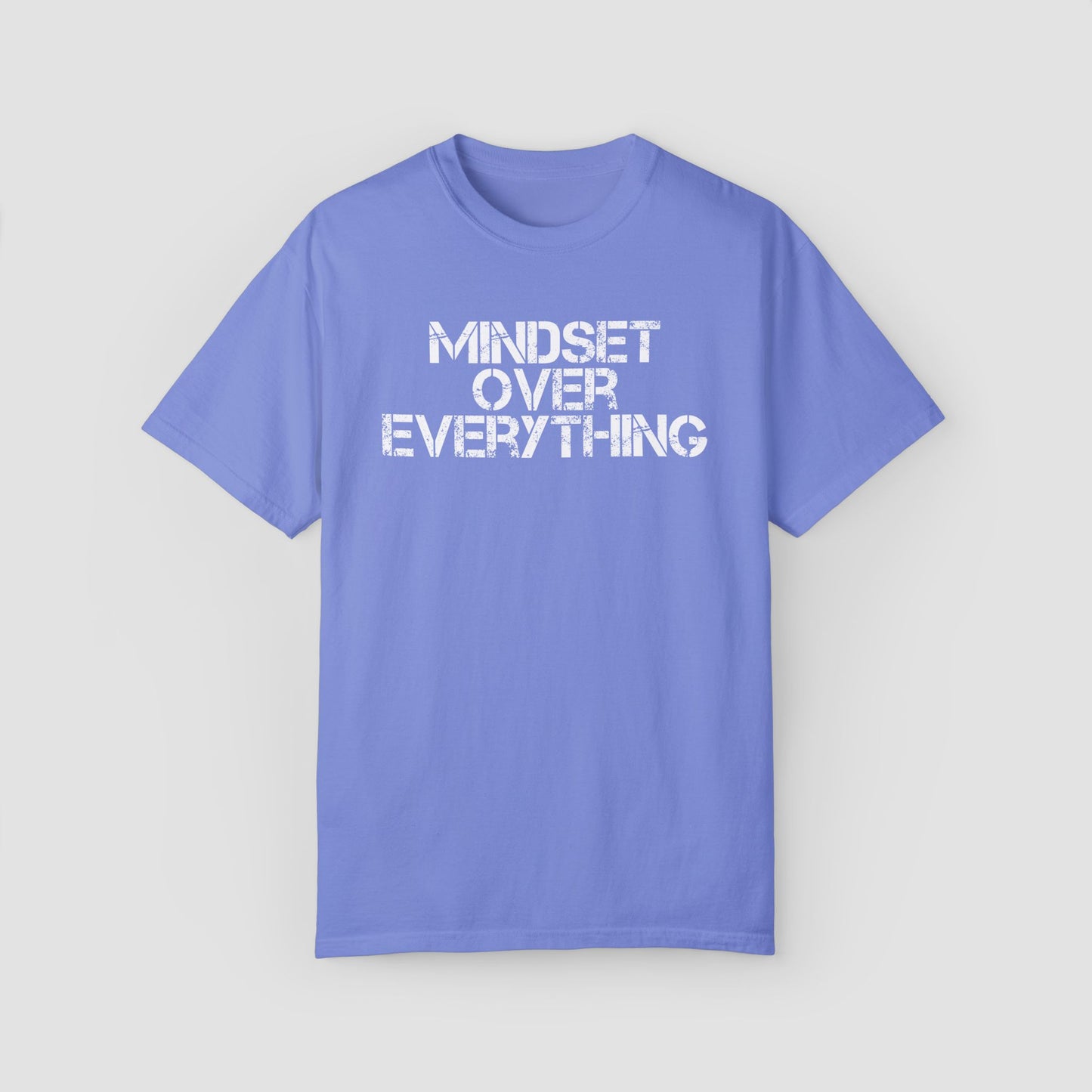 Mindset Over Everything Comfort Colors Tee