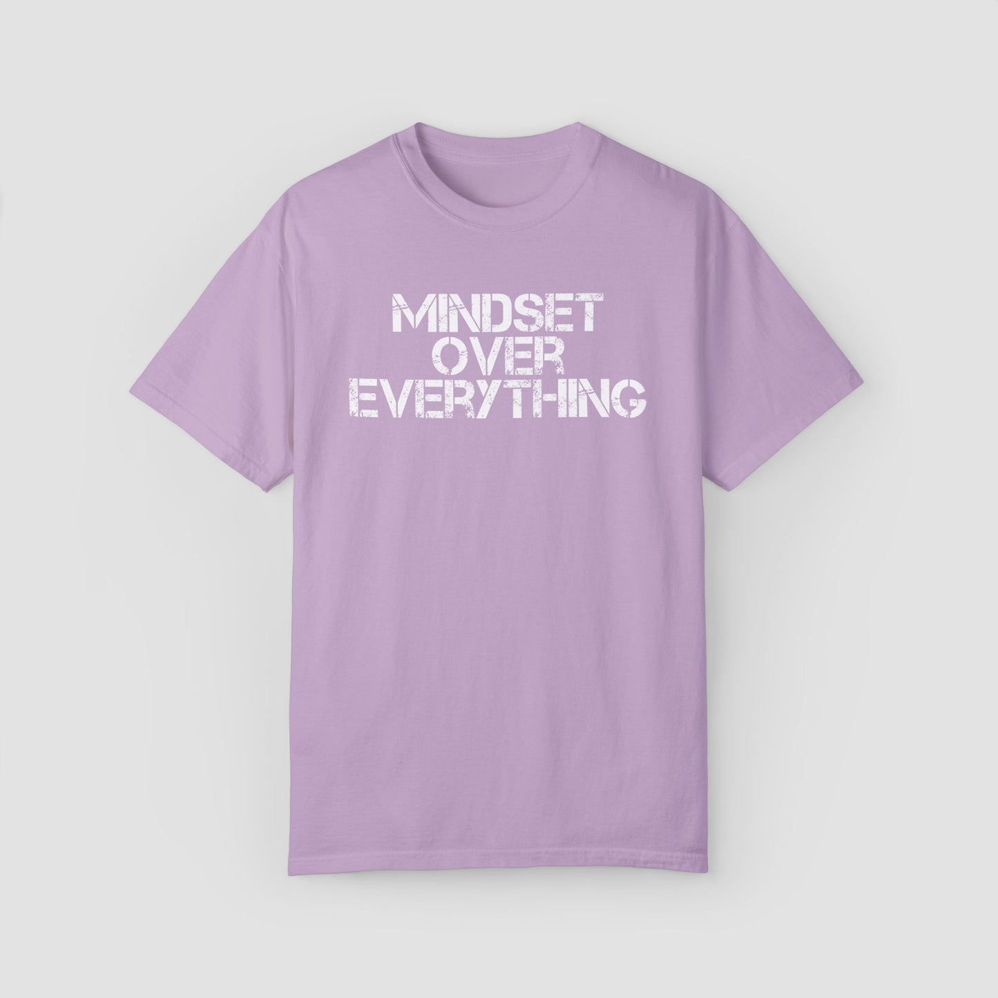 Mindset Over Everything Comfort Colors Tee