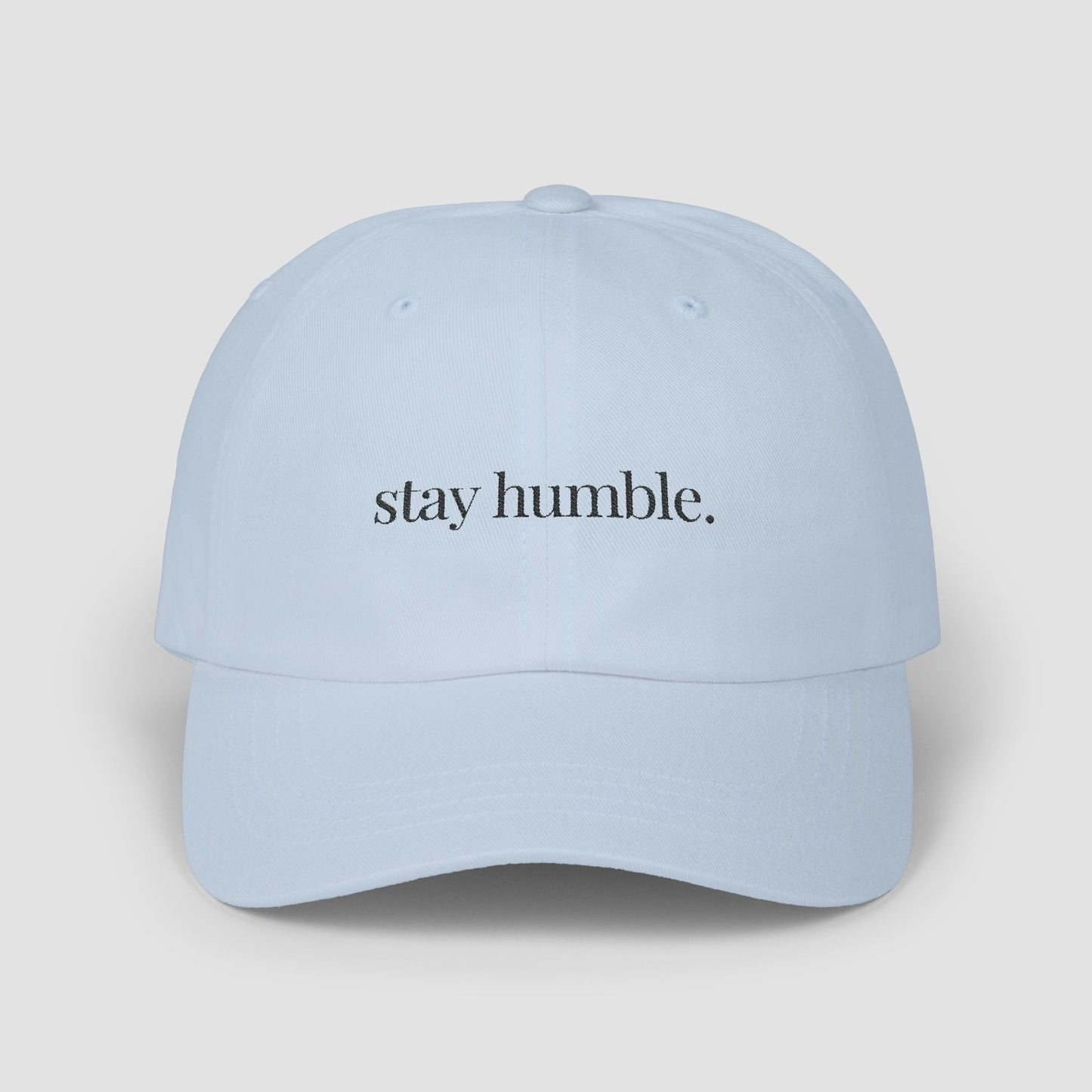 Stay Humble Embroidered Hat