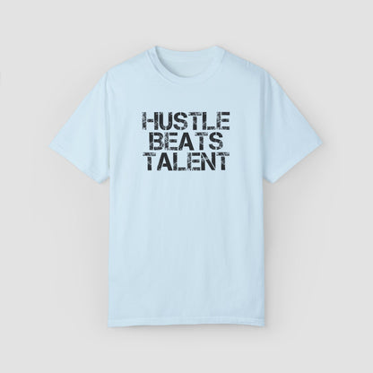 Hustle Beats Talent Comfort Colors Tee