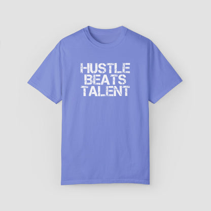 Hustle Beats Talent Comfort Colors Tee