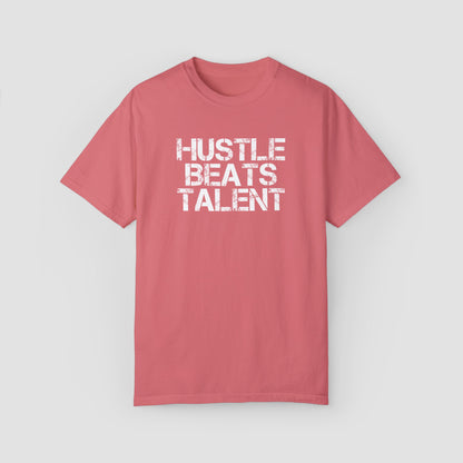 Hustle Beats Talent Comfort Colors Tee