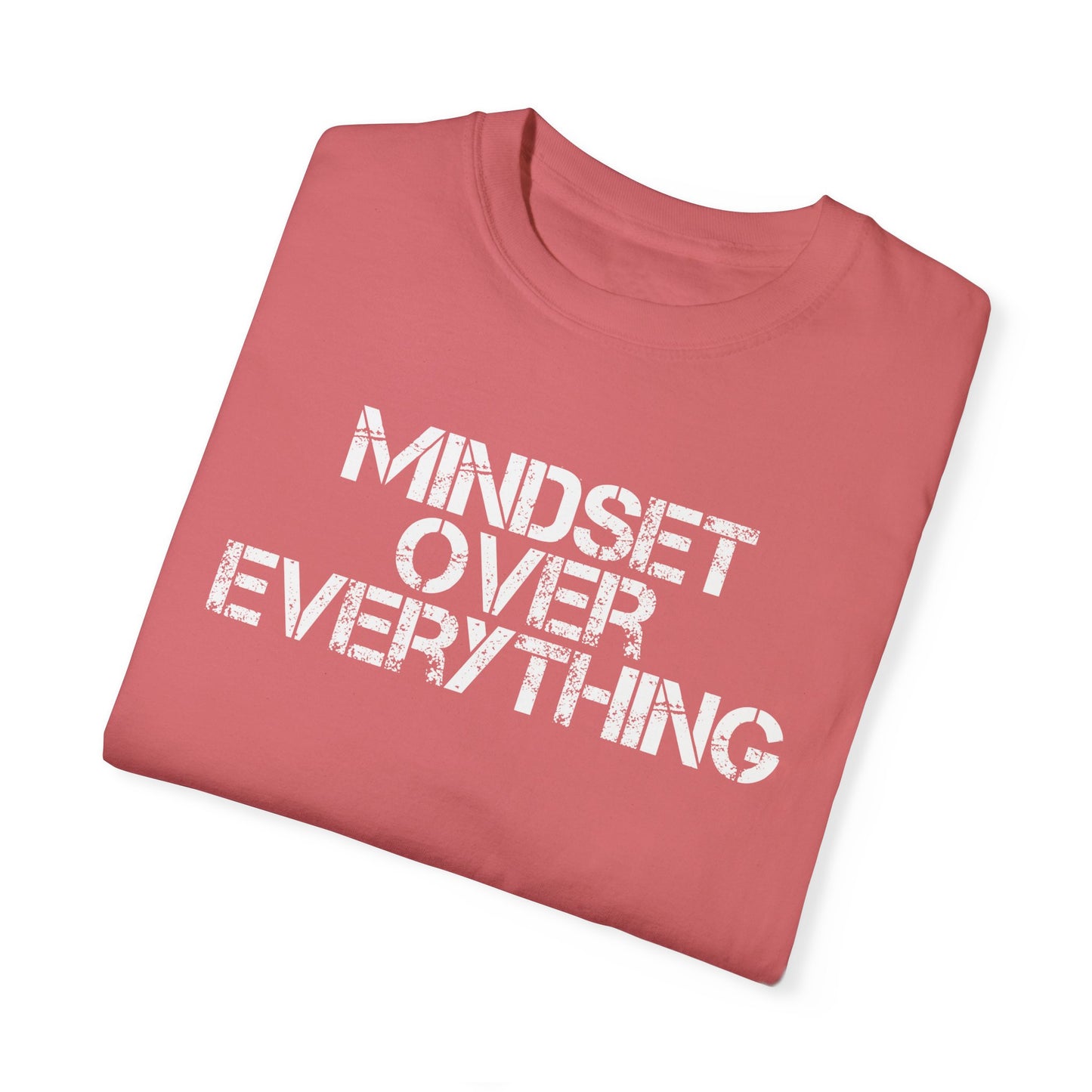 Mindset Over Everything Comfort Colors Tee