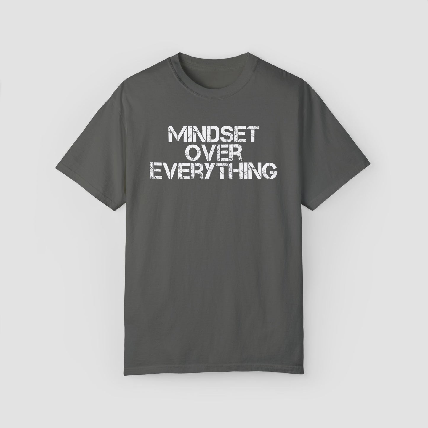 Mindset Over Everything Comfort Colors Tee