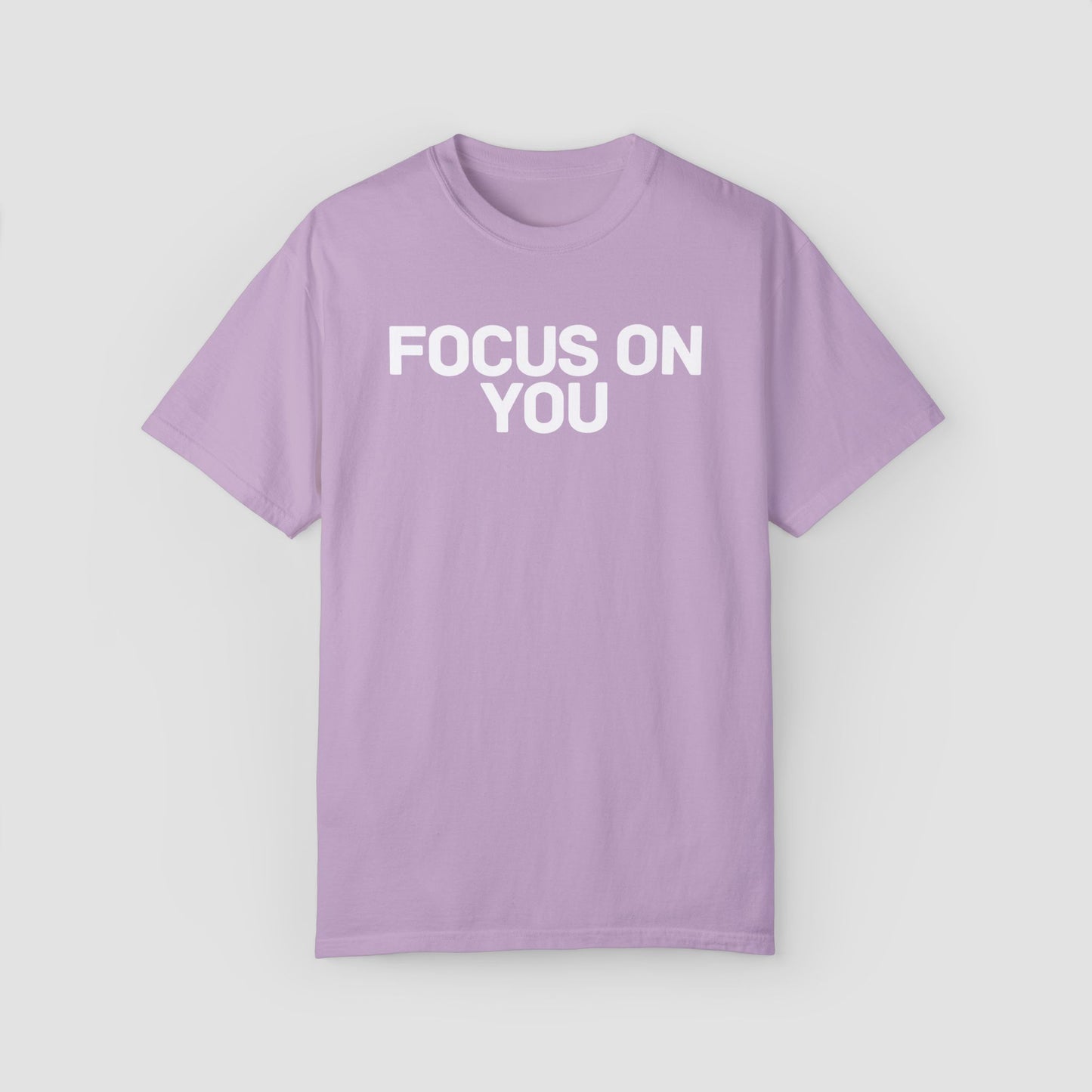 Focus On You Comfort Colors Tee