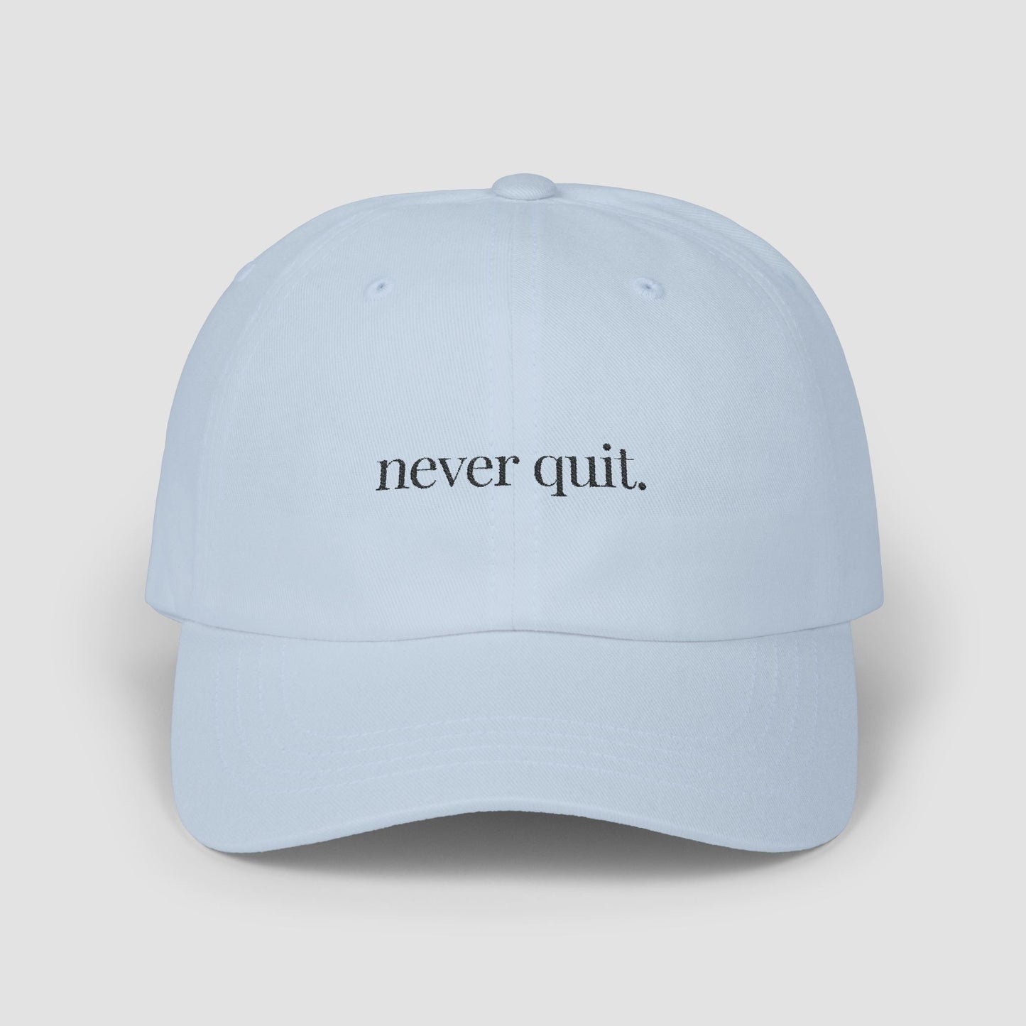 Never Quit Embroidered Hat