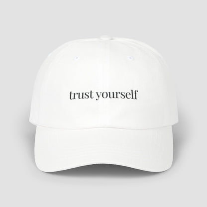 Trust Yourself Embroidered Hat