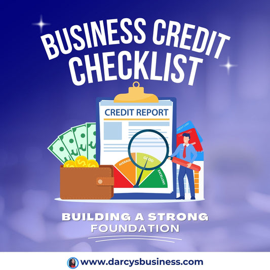 Business Credit Checklist: Building A Strong Foundation