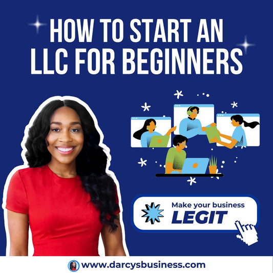 How to Start An LLC For Beginners: Step-by-Step Guide